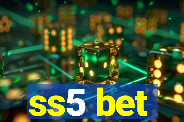 ss5 bet